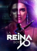 La reina soy yo Temporada 1
