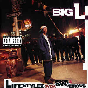 Big L ‎– Lifestylez Ov Da Poor & Dangerous