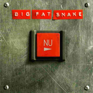 Big Fat Snake – Nu