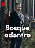Bosque adentro Temporada 1