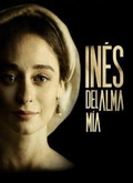 Inés del alma mía Temporada 1