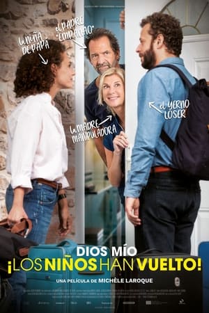 Dios mío ¡los niños han vuelto!