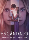 Escandalo relato de una obsesion – 1ª Temporada